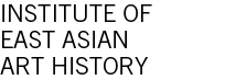 Institute of East Asian Art History